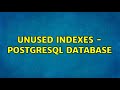 Unused Indexes - PostgreSQL Database