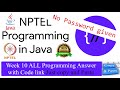 NPTEL Programming in Java week 10 all 5 programming assignment answer with code link