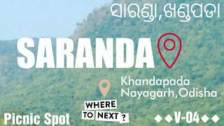 Saranda !! Picnic spot Khandapada!! Nayagarh !!Odisha New Picnic Spot