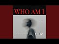 WHO AM I (feat. MNUBI)