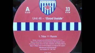 Unit 46 - Good Inside (Tribe 11 Remix)