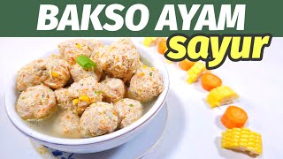 BAKSONYA BESAR² MANTAAB -- RESEP BAKSO AYAM SAYUR || SEHAT BERGIZI TINGGI PROTEIN