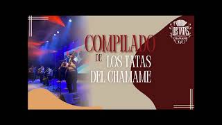 Compilado Los Tatas del CHAMAME