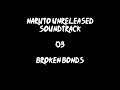 naruto unreleased soundtrack broken bonds redone