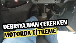 DEBRİYAJDAN ÇEKERKEN MOTORDA TİTREME SEBEBİ | Kalkışta Arabanın Titremesi Neden Olur?