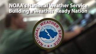 NOAA's National Weather Service: Building A Weather-Ready Nation