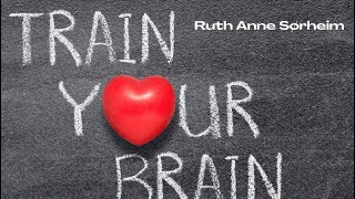 Train youre brain. Undervisning med Ruth Anne Sørheim