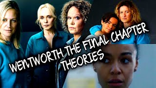 Wentworth -The Final Chapter - Theories