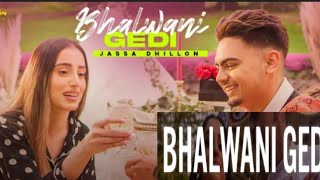 Bhalwani Gedi (Official Video) Jassa Dhillon | Gur Sidhu | Punjabi Song | Above All Album