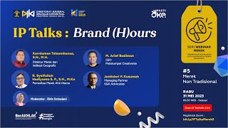 IP Talks: Brand (H)ours | #5 Merek Non Tradisional