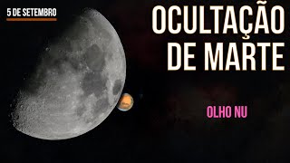 VEJA A OCULTAÇÃO DE MARTE PELA LUA [5 DE SETEMBRO DE 2020]