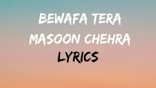 Bewafa Tera Masoom Chehra (Lyrics Video) Full Song -- Jubin Nautiyal || TNT Lyrics || #lyrics #love