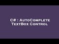 C# : AutoComplete TextBox Control