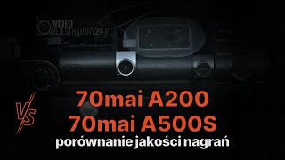 Wideorejestratory 70mai A200 i 70mai A500S - porównanie / comparison