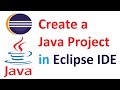 How to create and run a Java Project in Eclipse IDE | Java | Eclipse