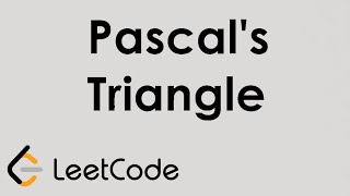 LeetCode - Pascal's Triangle | Solution Explained | Python