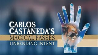 first Series for preparing Intent - Tensegrity - Magical passes - Carlos Castaneda