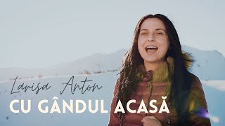 Larisa Anton - Cu gandul acasa | Muzica Speranta TV