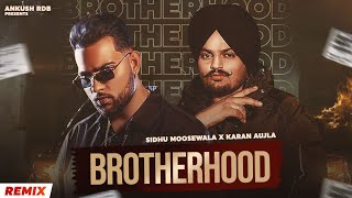 Sidhumoosewala x Karan Aujla | BROTHERHOOD | Ankush Rdb | new punjabi songs 2022