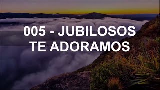 Novo Hinário Adventista - Hino 005 - JUBILOSOS TE ADORAMOS (Lyrics)