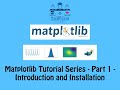 Matplotlib Tutorial - Introduction, Installation and First Plot- (Part 1)