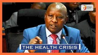 ‘We will hire new doctors, they are very many in the market,’ Mutahi Kahiga to the doctors on strike