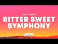 The Verve – Bitter Sweet Symphony (Lyrics)