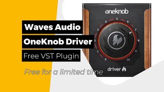 Waves Audio - OneKnob Driver- A Free VST Plugin