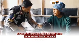 Layanan Kesehatan Hingga Bantuan Sosial Untuk Korban Banjir Lampung