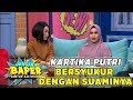 Kartika Putri Sangat Bersyukur Punya Suami Yang Luar Biasa - Jangan Baper (20/12)