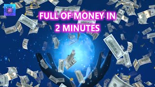 YOUR LIFE WILL BE FULL OF MONEY IN 2 MINUTES 💸 Let the Universe Send You Money 💸 Manifest Money