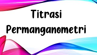 Prinsip Dasar Titrasi Permanganometri