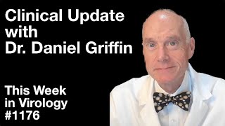 TWiV 1176: Clinical update with Dr. Daniel Griffin