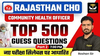 Rajasthan CHO | Special Class | Important 500 Questions | By Roshan Sir | Wisdom Nursing Coaching
