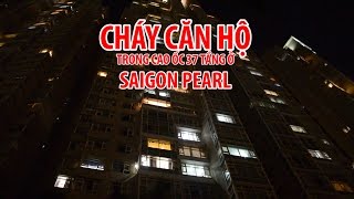 Nửa đêm Saigon Pearl cháy lớn trong căn hộ siêu sang