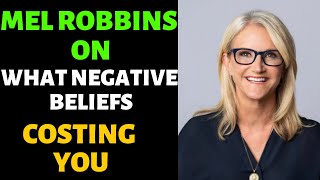 NEGATIVE BELIEF COSTING YOU | MEL ROBBINS | MEL ROBBINS MINDSET RESET