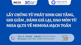 Lấy chứng từ phát sinh từ MISA QLTS (Chiều 28.02.2024)