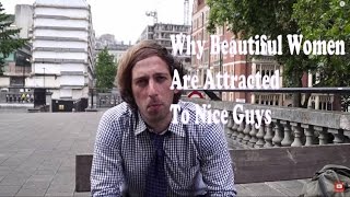Why Beautiful Women Are Attracted To Nice Guys