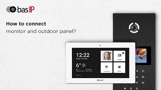 BAS-IP How to: Connect monitor and outdoor panel