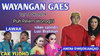 LIVE.... KI ANOM DWIJOKANGKO. BT. YUDO ANDIK, LUSI BRAHMAN, NIKEN SALINDRI