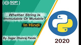 Whether String Is Immutable or Mutable #5 | String Tutorials | Python Programming | SDP Guruji