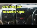 cara melepas head unit atau tape mobil xenia all new 2012 | Avanza 2012