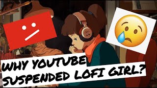 CHILLEDCOW LOFI GIRL BANNED BY YOUTUBE? WHY! LOFI GIRL STOPS STUDYING? CHILLEDCOW SUSPENDED?! LO-FI