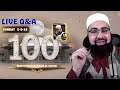 EP: 100 || LIVE Q&A || Dr. Mufti Yasir Nadeem Al Wajidi