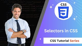 🔥 CSS Tutorial #3 | Selectors in CSS