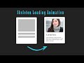 How To Create Skeleton Loading Animation With HTML, CSS & JavaScript