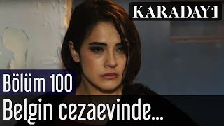 Karadayı 100.Bölüm | Belgin cezaevinde zor anlar yaşar