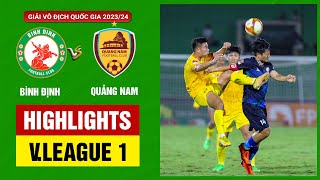 Highlights: Bình Định - Quảng Nam | Bùng nổ những phút cuối, chiến thắng miễn chê