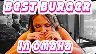 Best Burger in Omaha!