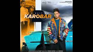 Karobar : R Nait Ft Gurlez Akhtar (HD Video) New Punjabi Songs 2022 | Latest Punjabi Songs